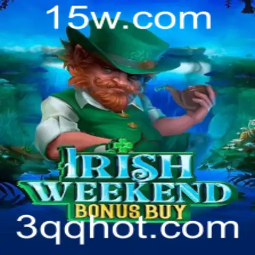 Descubra a Diversão do IrishWeekendBonusBuy: Uma Aventura com Ótimos Prêmios
